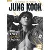 Future Publishing Unofficial Fan's Guide to Jung Kook: Explore Jung Kook's Rise as BTS's Golden Maknae, His Global Solo Success, Talent, Career Highlights and Lasting Impact on Music.