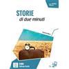 Alma Storie di due minuti. Livello A1-A2. Con CD-Audio: Storie di due minuti. Libro + online MP3 audio
