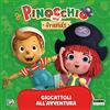 Fabbri Giocattoli all'avventura. Pinocchio and Friends. Ediz. a colori: Vol. 2