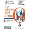 Laterza Edizioni Scolastiche Le chiavi del tempo. Con Atlante storico. Per le Scuole superiori. Con e-book. Con espansione online. 1000-1650 (Vol. 1)