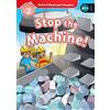 Oxford University Press Stop the machine. Oxford read and imagine. Level 2. Con audio pack. Con espansione online