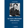 Minkowski Institute Press The Theory of Measurement in Wave Mechanics