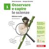 Zanichelli Osservare e capire le scienze. Ediz. Verde. Per la scuola media. Con ebook. Con espansione online (Vol. 1)