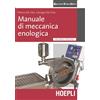 Hoepli Manuale di meccanica enologica