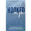Olivia Fenwick Hooked On You: A Small Town Romance