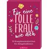 Ars Edition GmbH Für eine tolle Frau wie dich: 50 Komplimentekärtchen für Alltagsheldinnen