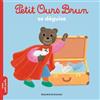 Bayard jeunesse Petit Ours Brun se déguise