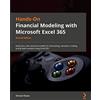 Packt Publishing Hands-On Financial Modeling with Excel for Microsoft 365: Build your own practical financial models for effective forecasting, valuation, trading, and growth analysis