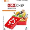 Clitt S.O.S. chef. Primi passi in cucina. Ediz. arancione. Per le Scuole superiori. Con espansione online