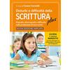 Giunti EDU Disturbi e difficoltà della scrittura plus. Guida + nuovo minisito con oltre 500 pagine tra schede allievo e strumenti per l'insegnante. Ediz. ampliata