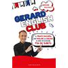 Gribaudo Gerard english club. Il pronto soccorso per parlare inglese in ogni situazione, fin da subito