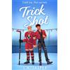 One More Chapter Trick Shot: A brand-new M/M spicy queer hockey romance for fans of Heated Rivalry in 2026!: Book 1