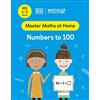 DK Maths ― No Problem! Numbers to 100, Ages 4-6 (Key Stage 1) (Master Maths At Home)