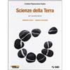 SEI Scienze della terra. Minerali e rocce. Vulcani e terremoti. Per le Scuole superiori