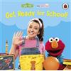 Ladybird Ms Rachel/Sesame Street: Get Ready for School!: A colourful board book to help pre-schoolers learn routines and skills