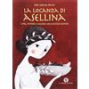 La Medusa La locanda di Asellina. Vita, misteri e cucina nell'antica Pompei. Per la Scuola elementare. Con espansione online