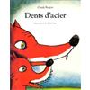 L'Ecole des Loisirs Dents d'acier