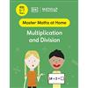 DK Maths ― No Problem! Multiplication and Division, Ages 5-7 (Key Stage 1) (Master Maths At Home)