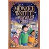 Penguin Young Readers Group The Midwatch Institute for Wayward Girls