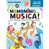 Carisch Mamemimo... musica! Corso di educazione musicale per la Scuola primaria. Libro del maestro (Vol. 1)