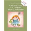 Gribaudo Anna Hillop e il drago bruciabiscotto. Ediz. illustrata