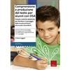 Erickson Comprensione e produzione del testo per alunni con DSA. Schede e attività didattiche per facilitare il passaggio dalla scuola primaria alla scuola secondaria