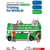 Zanichelli Classmates. Corso di inglese. Green edition. Training for INVALSI. Updated. Per la Scuola media