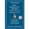 Penguin Publishing Group Why Beautiful People Have More Daughters: From Dating, Shopping, and Praying to Going to War and Becoming a Billionaire-- Two Evolutionary Psychologists Explain Why We Do What WeDo
