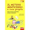 Red! Il metodo Montessori a casa propria: Come crescere un bambino curioso e autonomo
