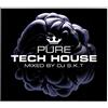 New State Music Pure Tech House: Mixed By Dj S.K.T