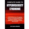 Sean Armani Complete Guide to Hyperviscosity Syndrome (Tascabile)