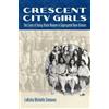 LaKisha Michelle Simmons Crescent City Girls (Tascabile)