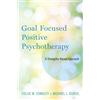 Collie Wyatt Conoley Michael J. Sch Goal Focused Positive Psychother (Tascabile)