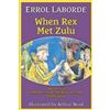 Errol Laborde When Rex Met Zulu and Other Chronicles of the New Orle (Tascabile)