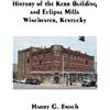 Harry G. Enoch History of the Kerr Building and Eclipse Mills, Winch (Tascabile)