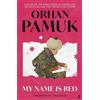 Orhan Pamuk My Name Is Red (Tascabile)