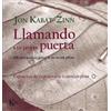 Jon Kabat-Zinn Llamando a Tu Propia Puerta (Tascabile)