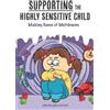 Lucy Skye James Williams Supporting the Highly Sensitive Child (Tascabile)