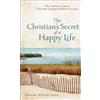 Barbour Pub Inc The Christian's Secret of a Happy Life (Complete and Unabridged)