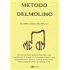 Youcanprint Metodo Delmolino. Facile metodo per insegnare ai bambini a leggere le note sui pentagrammi con le chiavi di sol e di fa