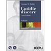 Hoepli Cotidie discere. Corso di latino. Eserciziario. Per i Licei e gli Ist. magistrali. Con CD-ROM. Con espansione online (Vol. 1)