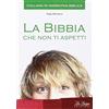 La Spiga Edizioni Bibbia che non ti aspetti 1 (la). Per la scuola secondaria di primo grado (Vol. 1)