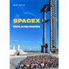 Kenness Publishing SpaceX. Spazio, ultima frontiera