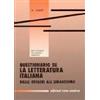 Sandron La letteratura italiana. Questionario guida per le Scuole superiori. Dalle origini all'umanesimo (Vol. 1)