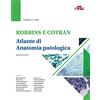 Edra Robbins e Cotran. Atlante di anatomia patologica