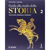 La Scuola SEI Guida allo studio della storia. Con Strumenti DIDA. Ediz. plus. Per le Scuole superiori. Con DVD-ROM. Con e-book. Con espansione online (Vol. 2)