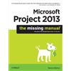 O'Reilly Vlg. GmbH & Co. Microsoft Project 2013: The Missing Manual (stampato in nero/grigio)