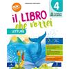 Minerva Scuola Il libro che vorrei. Con Letture, Grammatica, Scrittura, Arte e Musica, Le mie sfide. Per la 4 ͣ classe della Scuola elementare. Con e-book. Con espansione online (Vol. 1)