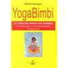 Cerchio della Luna Yoga bimbi. Lo yoga nel mondo dei bambini. Un corpo sano e una mente aperta fin da piccoli