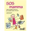Red! SOS mamma: Tanti consigli di salvezza per mamme super stressate